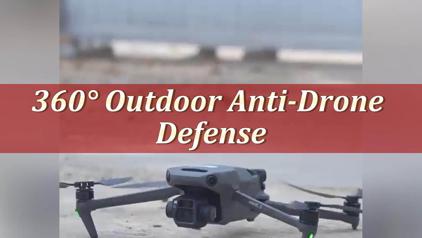 Défense anti-drone extérieure à 360°